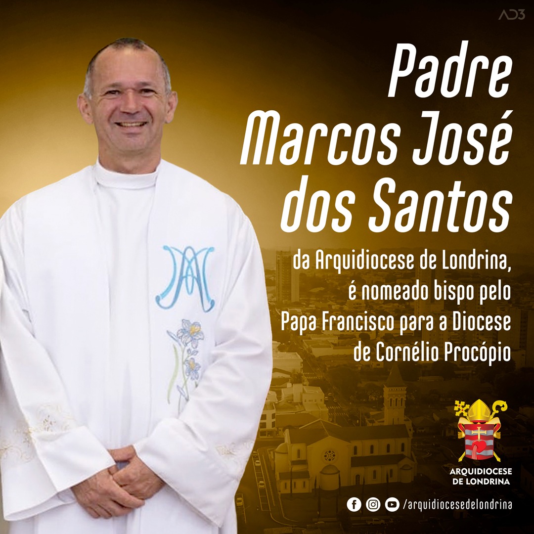 Pe. Marcos José, da Arquidiocese de Londrina, é nomeado bispo pelo Papa Francisco, para a Diocese de Cornélio Procópio