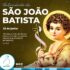 23 de junho - Natividade de São João Batista